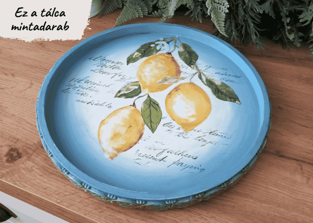 Dekorációs bútordíszítő technikák workshop- Tálcakészítés mintadarab